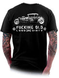 F*CKING OLD - Loud & Dirty II Special Edition Hot Rod T-Shirt MENS