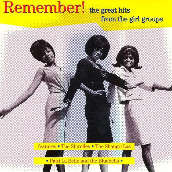 Various - REMEMBER! THE GREAT HITS FROM THE GIRL GROUPS CD