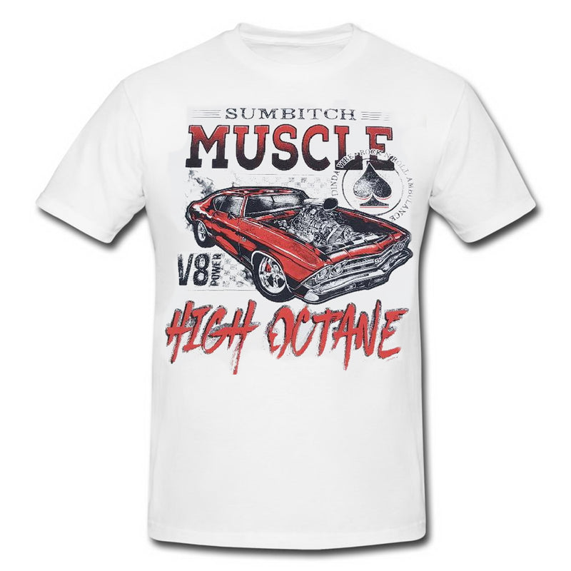 SUMBITCH - MUSCLE HIGH OCTANE V8-POWER T-Shirt Vintage WHITE