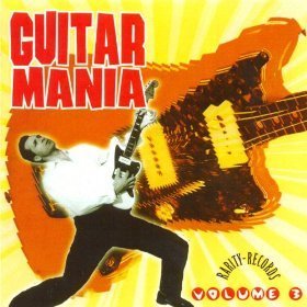 GUITAR MANIA - VOL. 3 (Instrumental 50's-60's Style Rockin' Treasures) CD