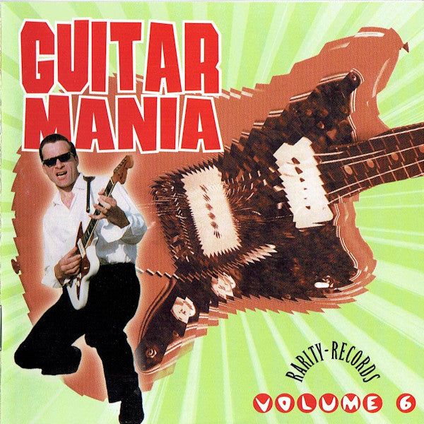 GUITAR MANIA - VOL. 6 (Instrumental 50's-60's Style Rockin' Treasures) CD