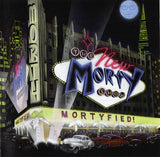 NEW MORTY SHOW (THE) - MORTYFIED CD