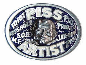 PISS ARTIST Vulgar Words Belt BUCKLE