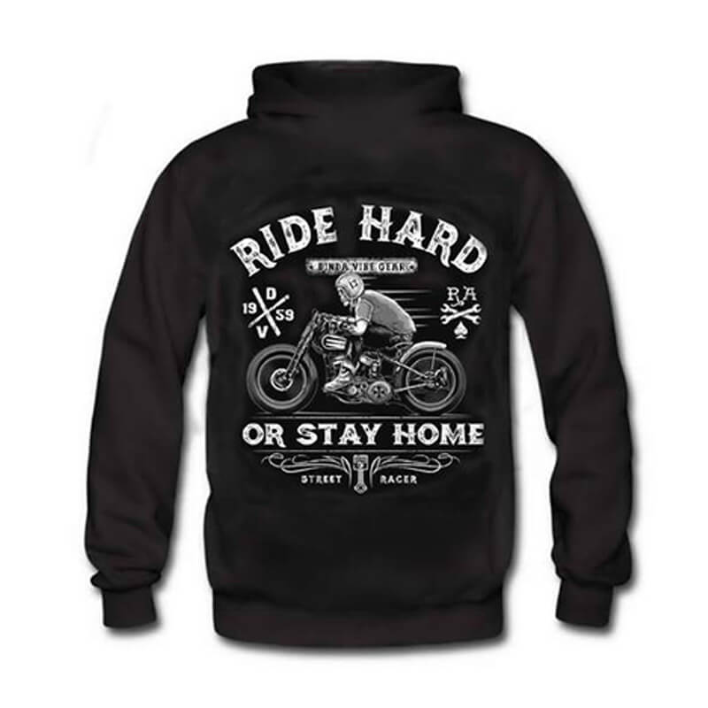 RIDE HARD or STAY HOME BIKER RACER HOODIE Limited Edition