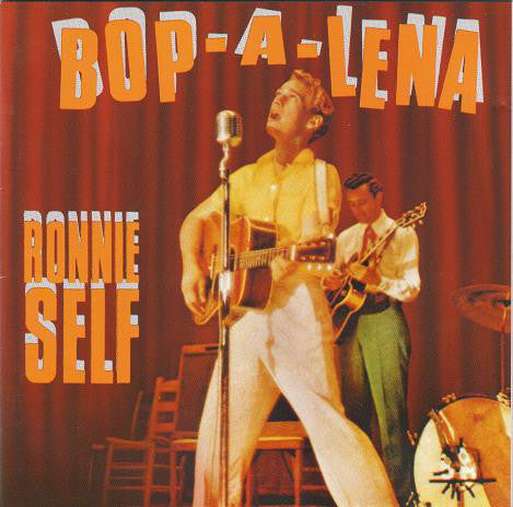 RONNIE SELF - BOP-A-LENA Tracks RARE  30 Tracks CD!