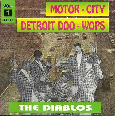 DIABLOS (THE) - MOTOR-CITY DETROIT DOO WOPS Vol. 1 CD