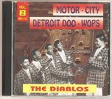 DIABLOS (THE) - MOTOR-CITY DETROIT DOO WOPS Vol. 2 CD