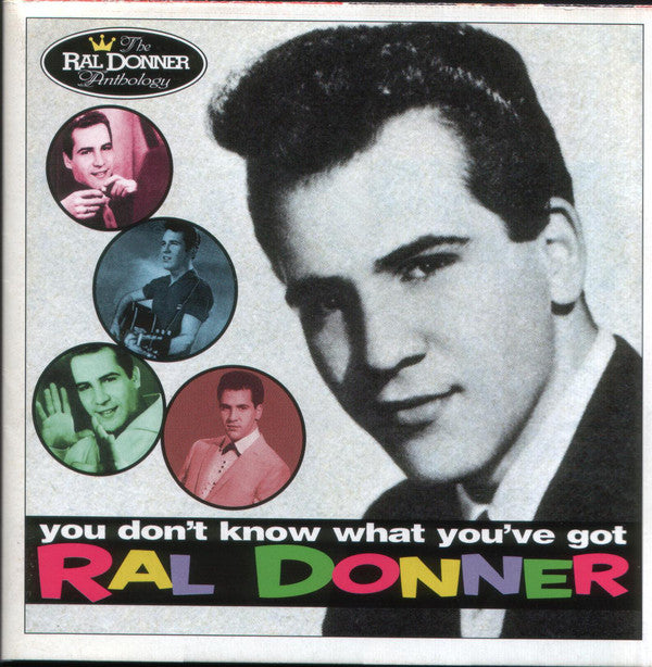 RAL DONNER ANTHOLOGY- You Don't Know What You've Got 2CD Fantastic Collectors Release CD
