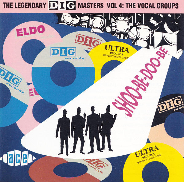 Various - SHOO-BE-DOO-BE The Legendary Dig Masters Volume 4 - THE VOCAL GROUPS Vol. 4 Fantastic CD!