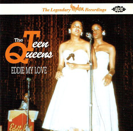 TEEN QUEENS (THE) - EDDIE MY LOVE - The Legendary Recordings Collection CD