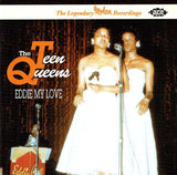 TEEN QUEENS (THE) - EDDIE MY LOVE - The Legendary Recordings Collection CD